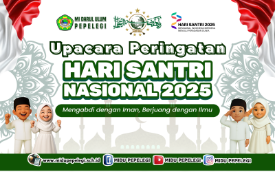 Hari Santri Nasional 2025: Mengabdi dengan Iman, Berjuang dengan Ilmu